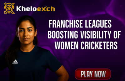 Franchise Leagues Boosting Visibility of Women Cricketers